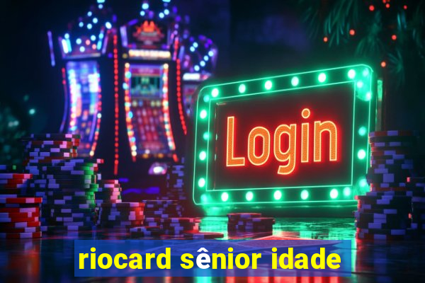 riocard sênior idade