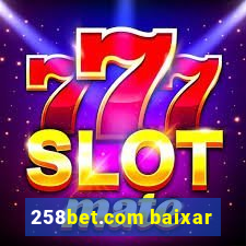 258bet.com baixar