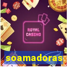 soamadoras