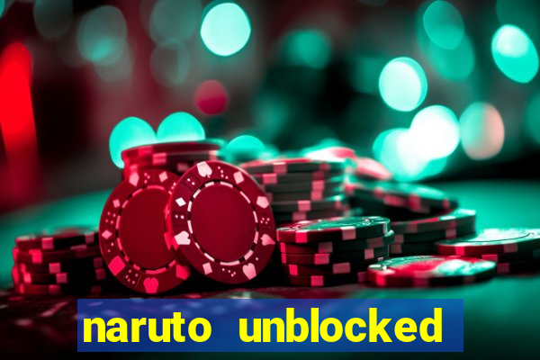 naruto unblocked games 76