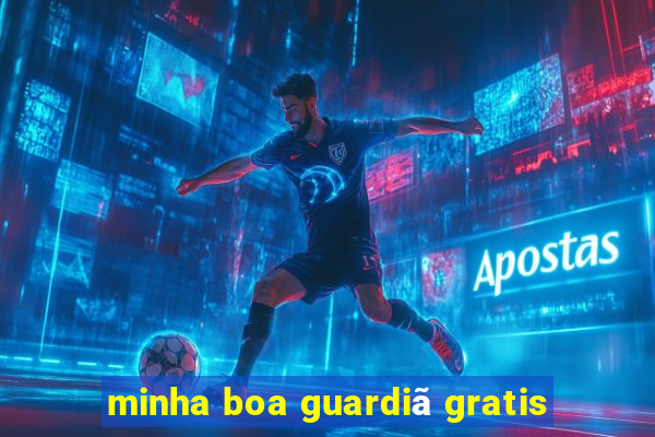 minha boa guardiã gratis