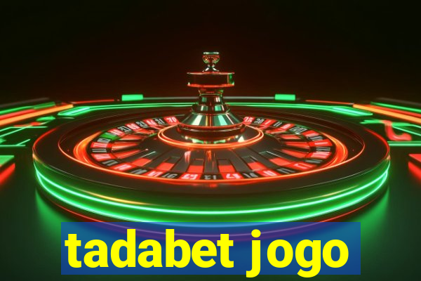 tadabet jogo