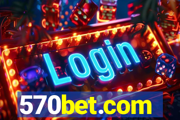 570bet.com