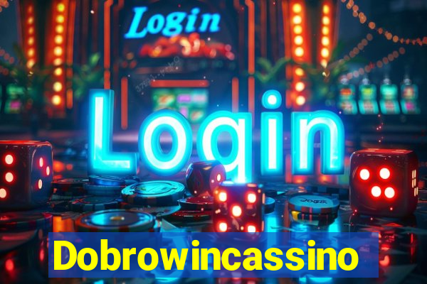 Dobrowincassino