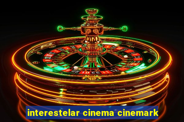 interestelar cinema cinemark