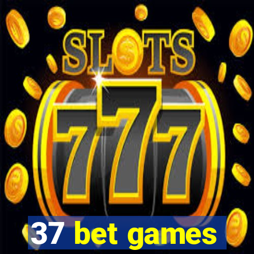 37 bet games