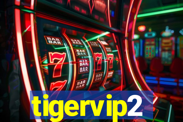 tigervip2