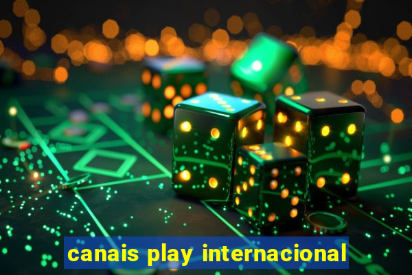 canais play internacional