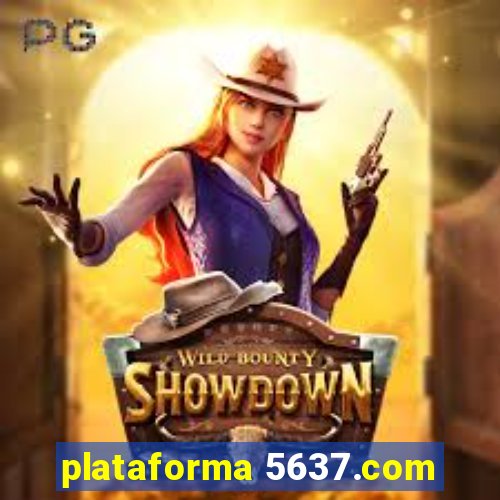 plataforma 5637.com