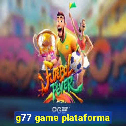 g77 game plataforma