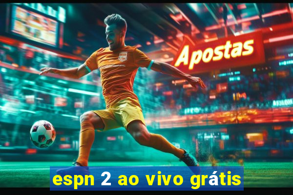 espn 2 ao vivo grátis