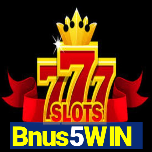 Bnus5WIN