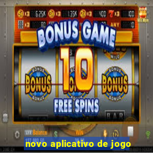 novo aplicativo de jogo