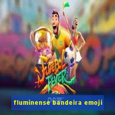 fluminense bandeira emoji