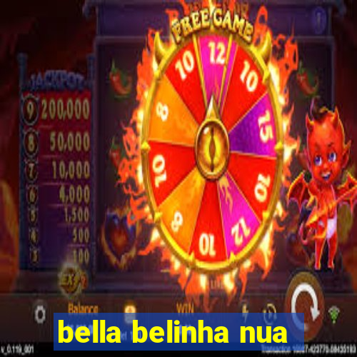 bella belinha nua