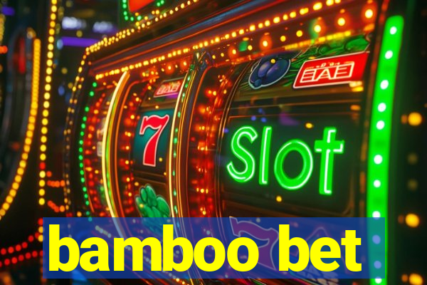 bamboo bet