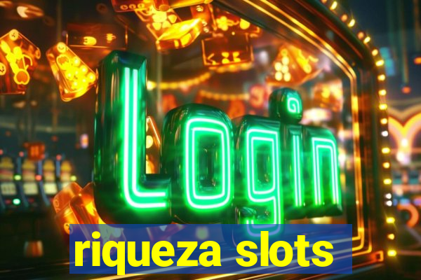 riqueza slots