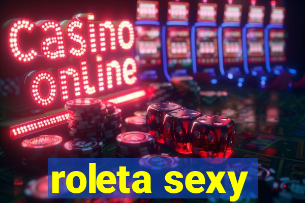 roleta sexy