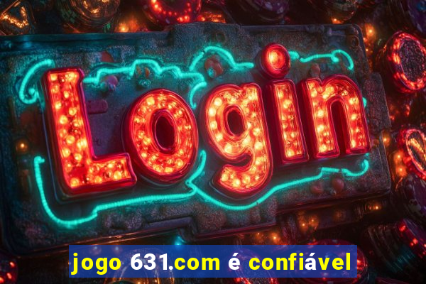 jogo 631.com é confiável