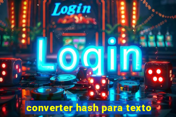 converter hash para texto