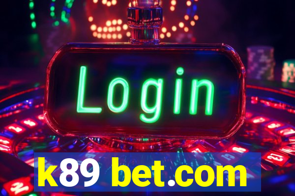 k89 bet.com