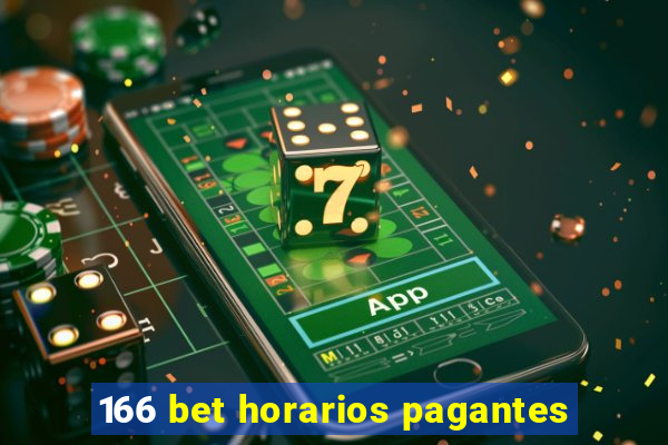 166 bet horarios pagantes