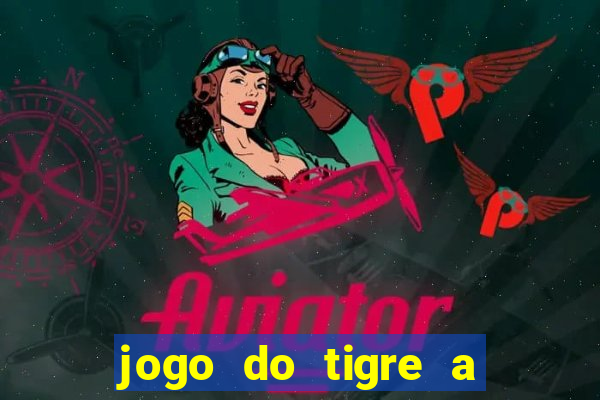 jogo do tigre a partir de 1 real