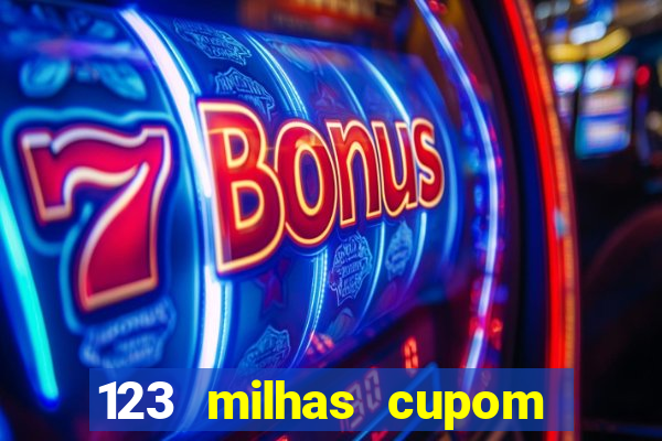 123 milhas cupom de desconto