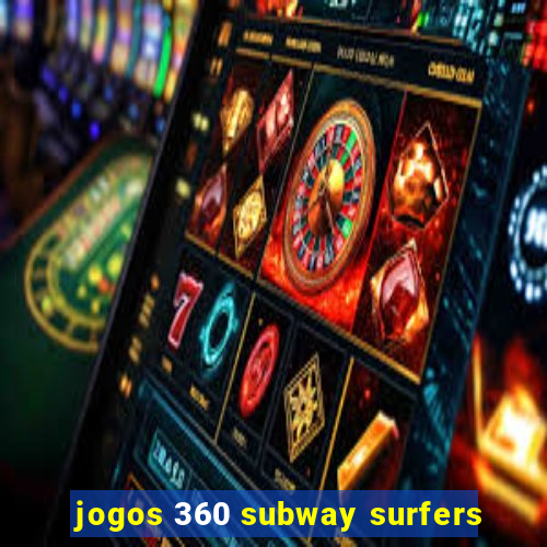 jogos 360 subway surfers