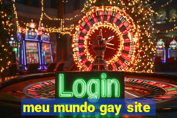 meu mundo gay site