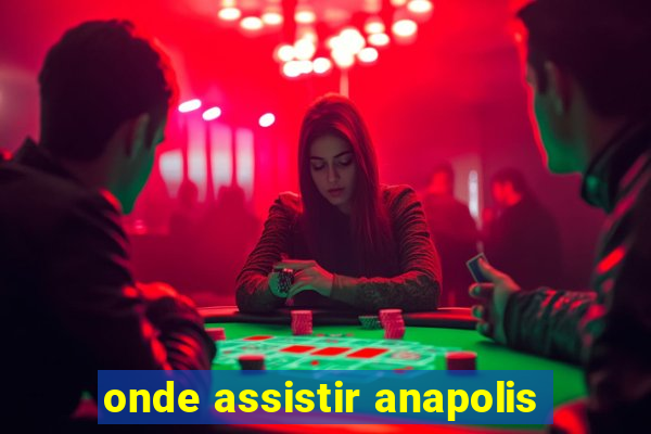 onde assistir anapolis