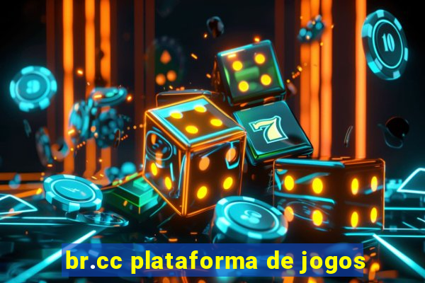 br.cc plataforma de jogos