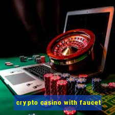 crypto casino with faucet