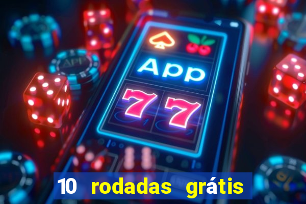 10 rodadas grátis fortune tiger