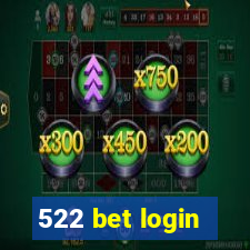 522 bet login