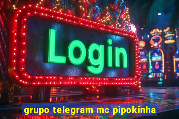 grupo telegram mc pipokinha