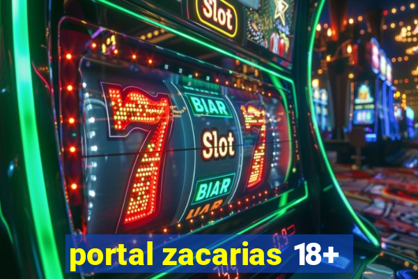 portal zacarias 18+