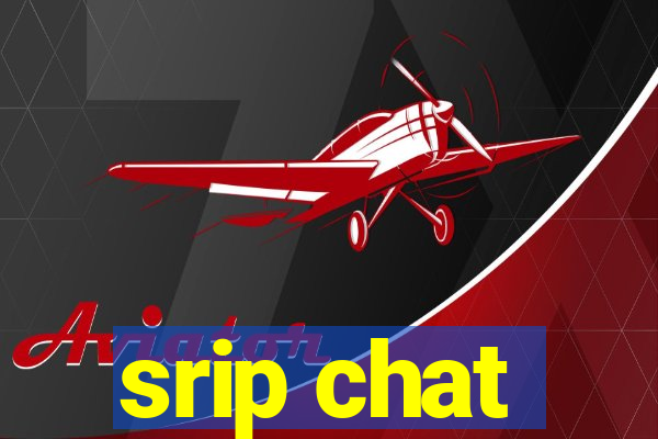 srip chat