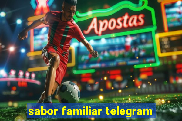 sabor familiar telegram