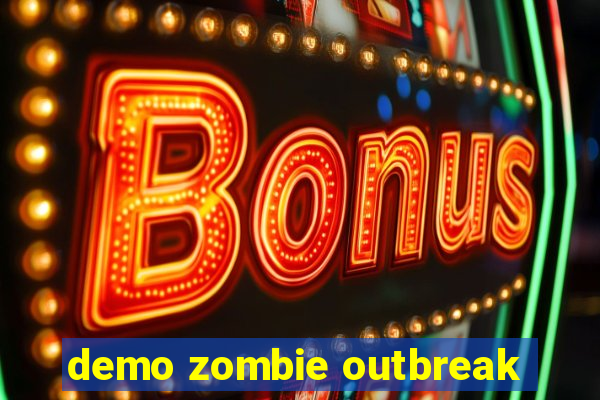 demo zombie outbreak