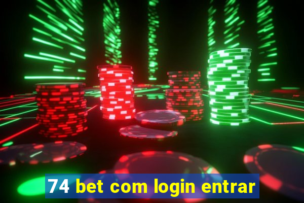 74 bet com login entrar