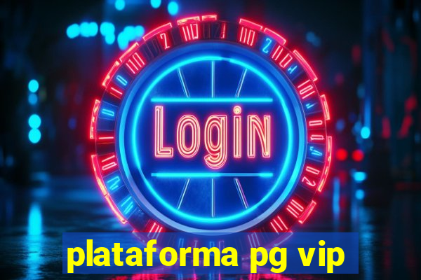 plataforma pg vip