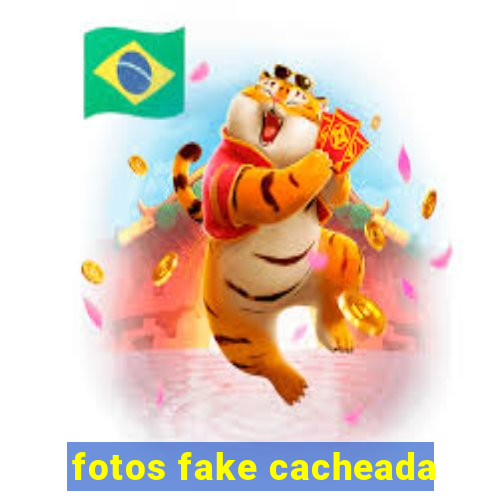 fotos fake cacheada