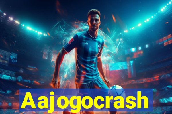 Aajogocrash