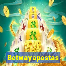 Betwayapostas