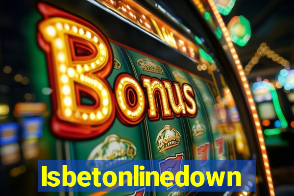 Isbetonlinedown