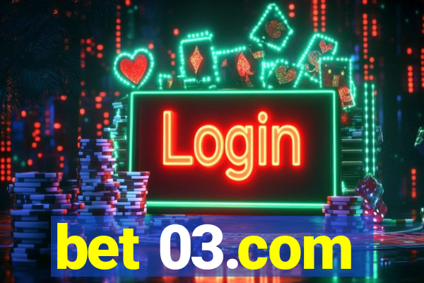 bet 03.com