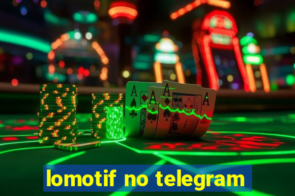 lomotif no telegram