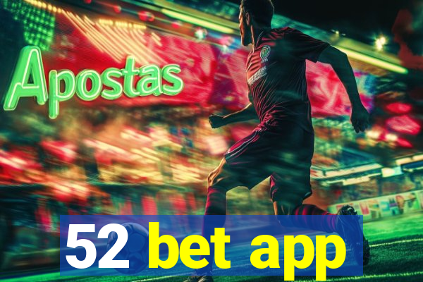 52 bet app