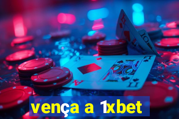 vença a 1xbet